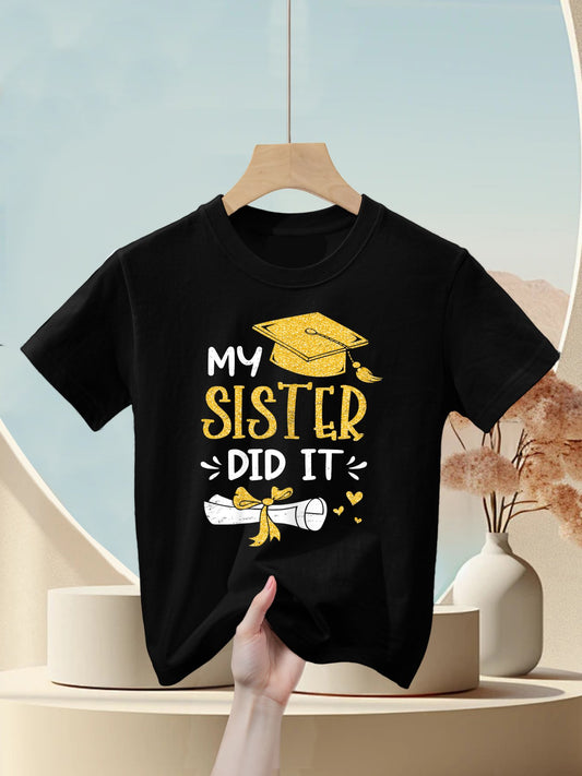 Back To School My Sister Did It Funny Graduation Proud Sister Graduated, Female X-Small, Black Kids T-Shirt