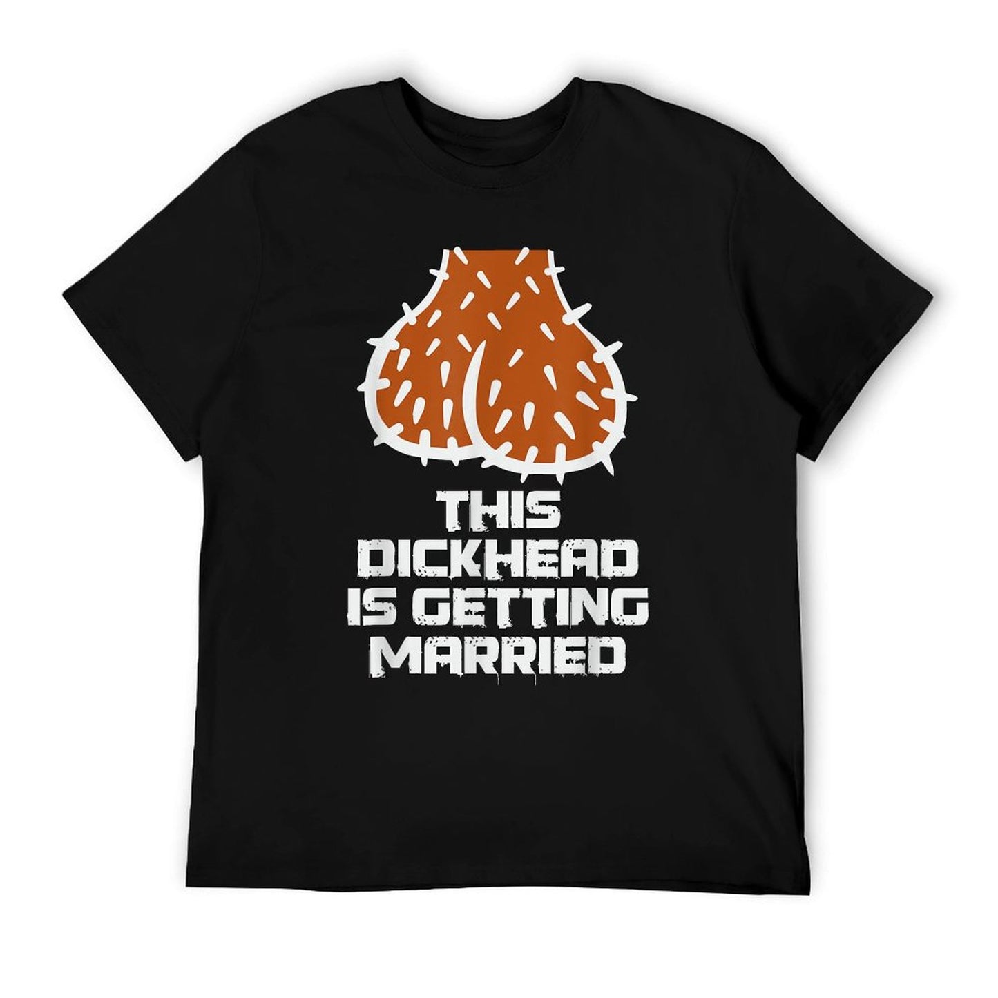 This Dickhead Is Getting Married Funny Nasty Bachelor Party T-Shirt