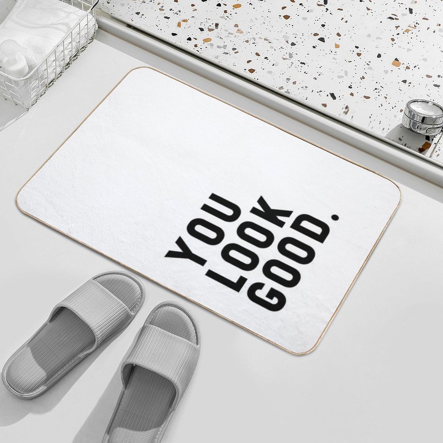 You Look Good - Funny Saying Bath Mat