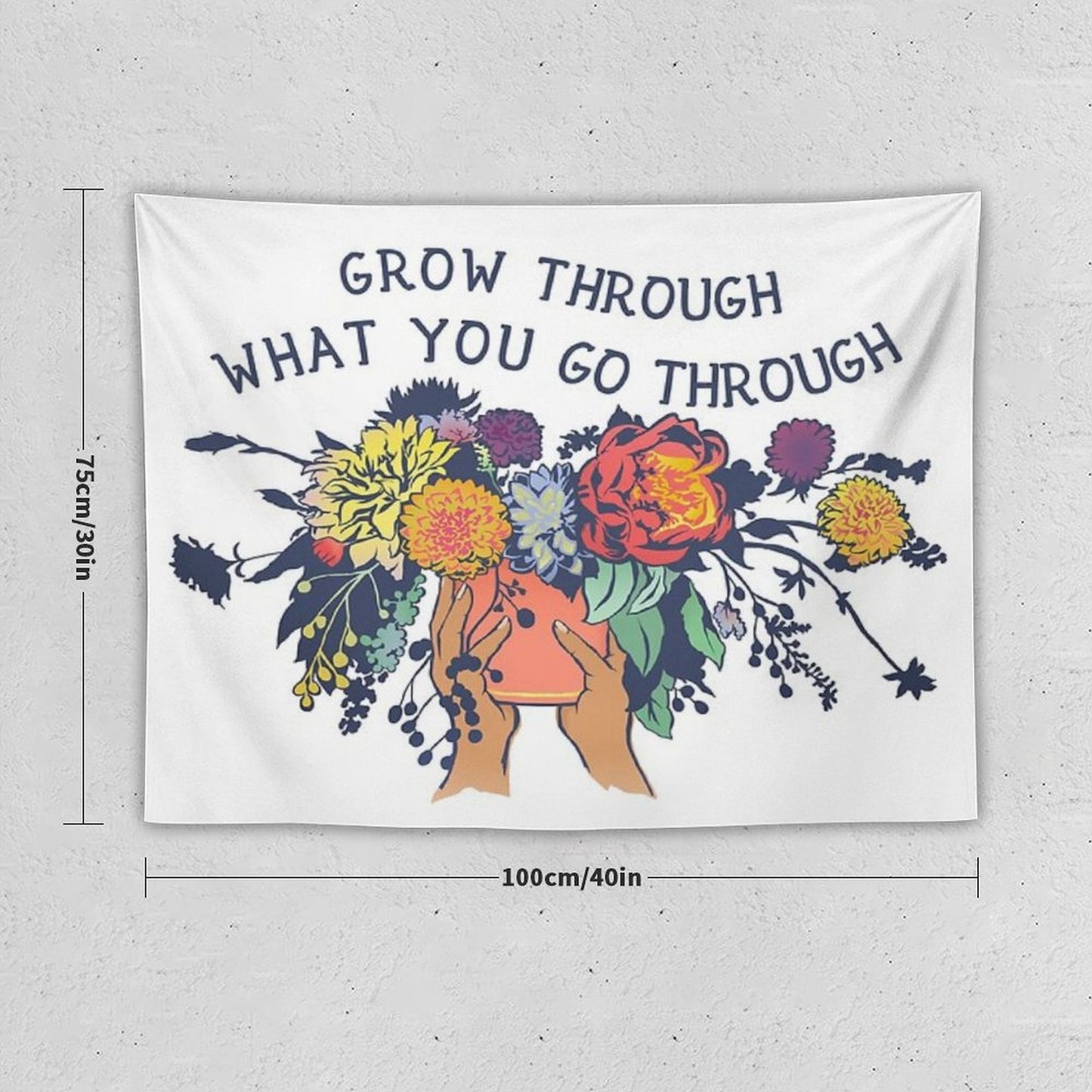 Grow Through What You Go Through Tapestry