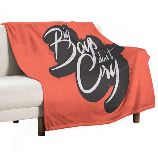 BIG BOYS DON'T CRY Throw Blanket