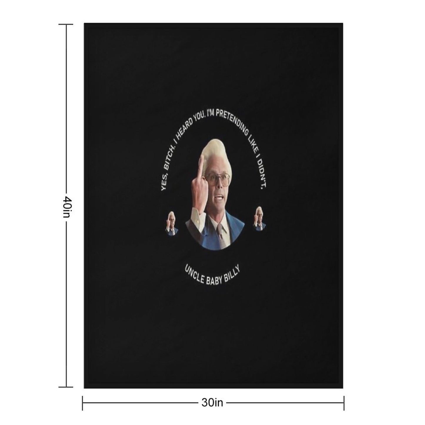 Yes Bittch I Heard You Baby Billy Funny Quotes Throw Blanket