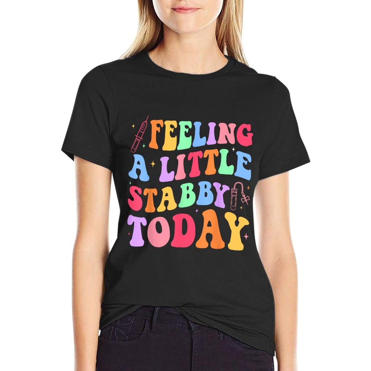 Feeling Stabb-y Today Phlebotomy Phlebotomist Tech Phleb T-Shirt