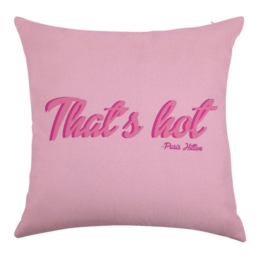 That's Hot Paris Hilton Text Print Linen Throw Pillow Cover
