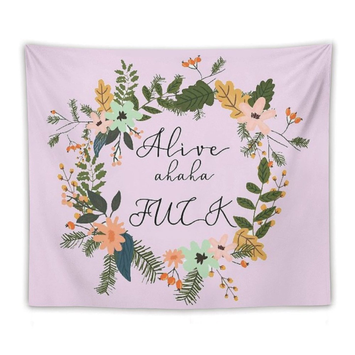 Alive Haha Fuck Tapestry