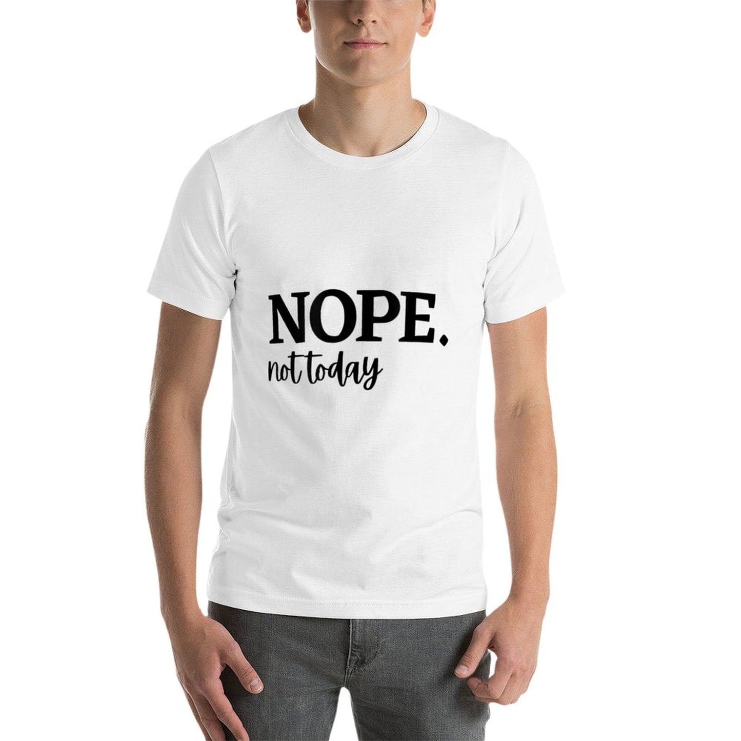 Nope Not Today Classic T-Shirt