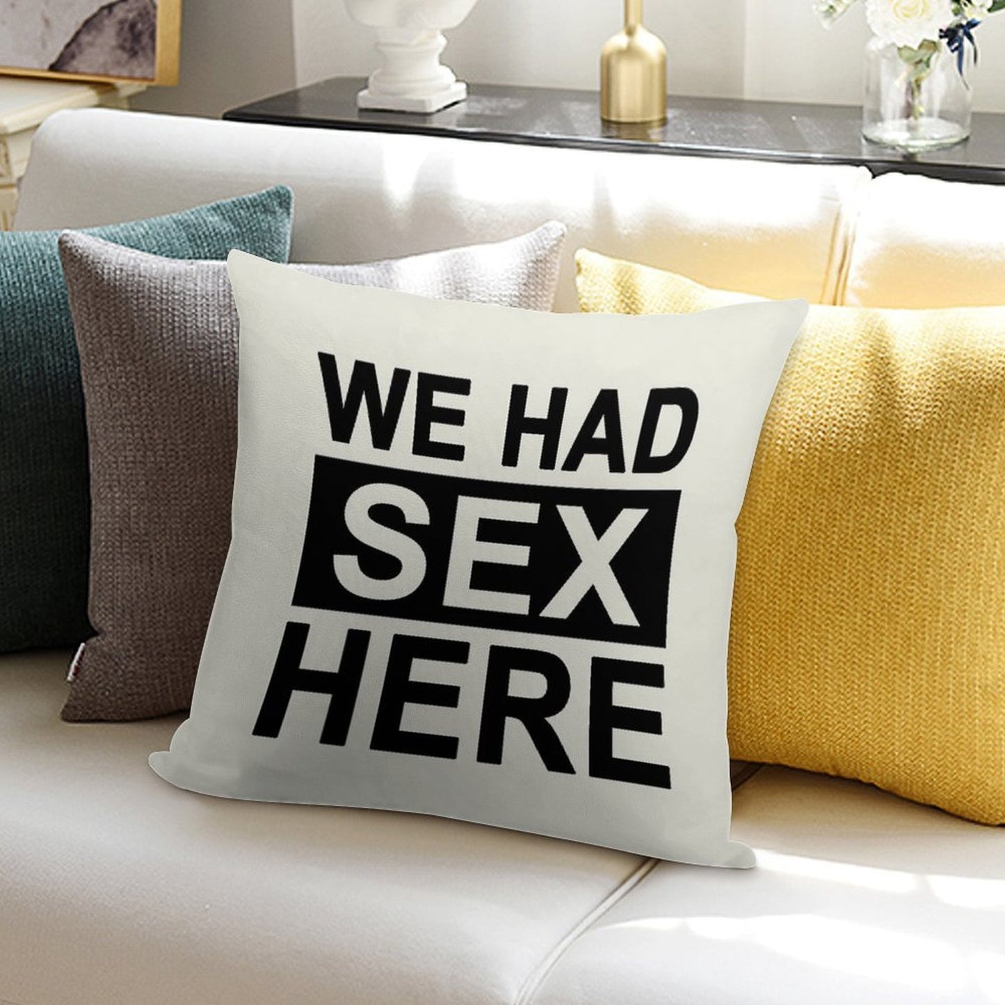 We Had Sex Here Soft Luxury Feel Throw Pillow