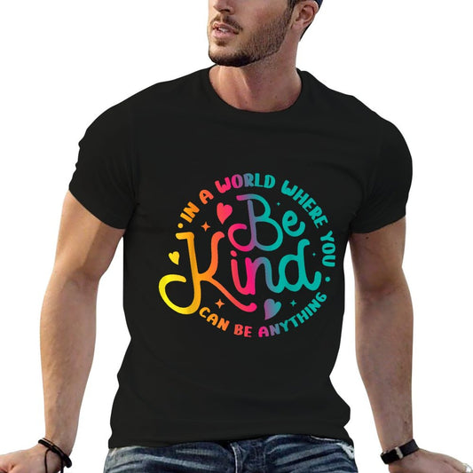 Be Kind Positive Quote Choose Kindness Men Women Kids T-Shirt