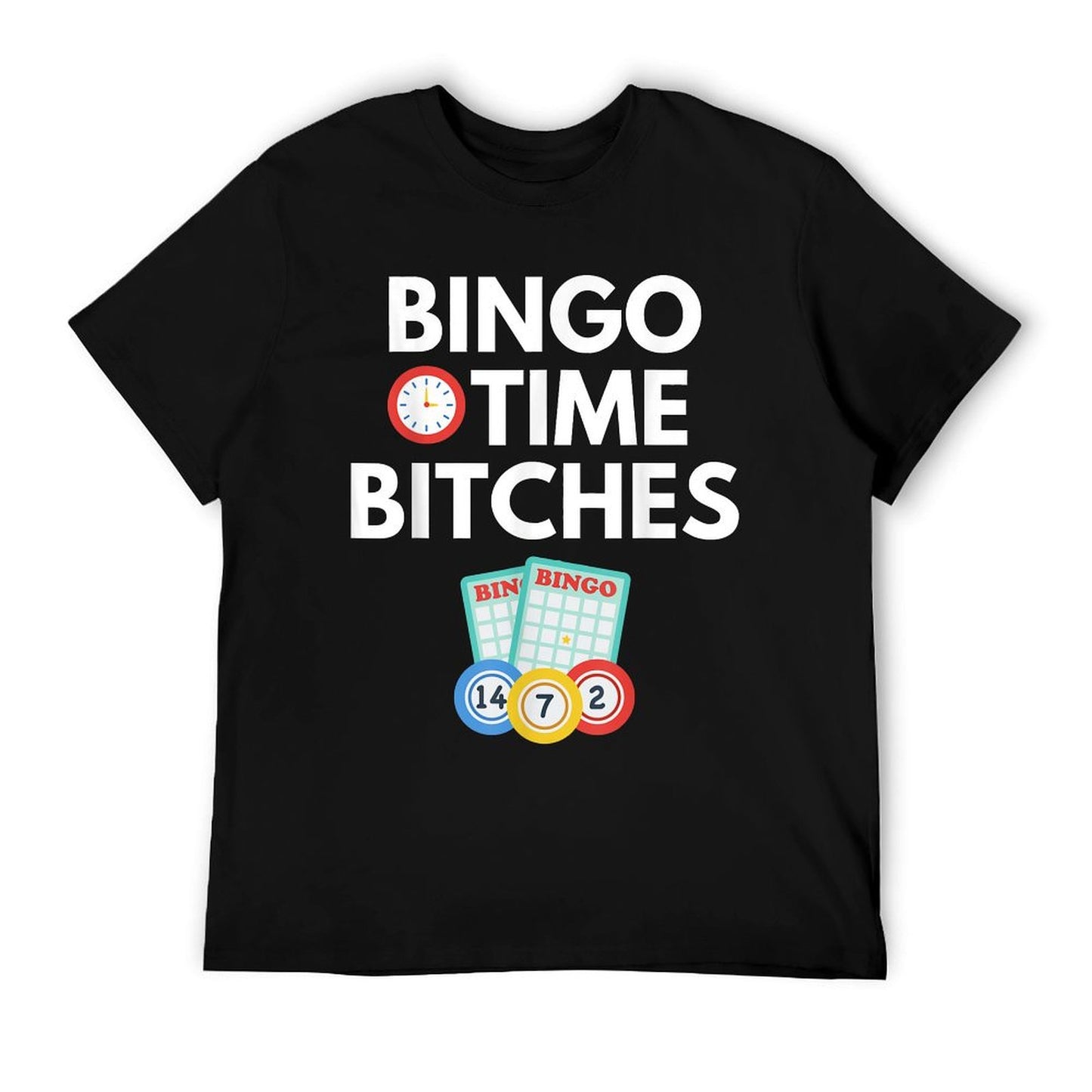Bingo Time Bitches Funny Bingo Player Game Lover Gift Humor T-Shirt