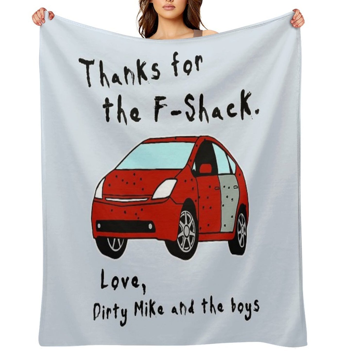 Thanks for The F-Shack. Love Dirty Mike And The Boys Throw Blanket
