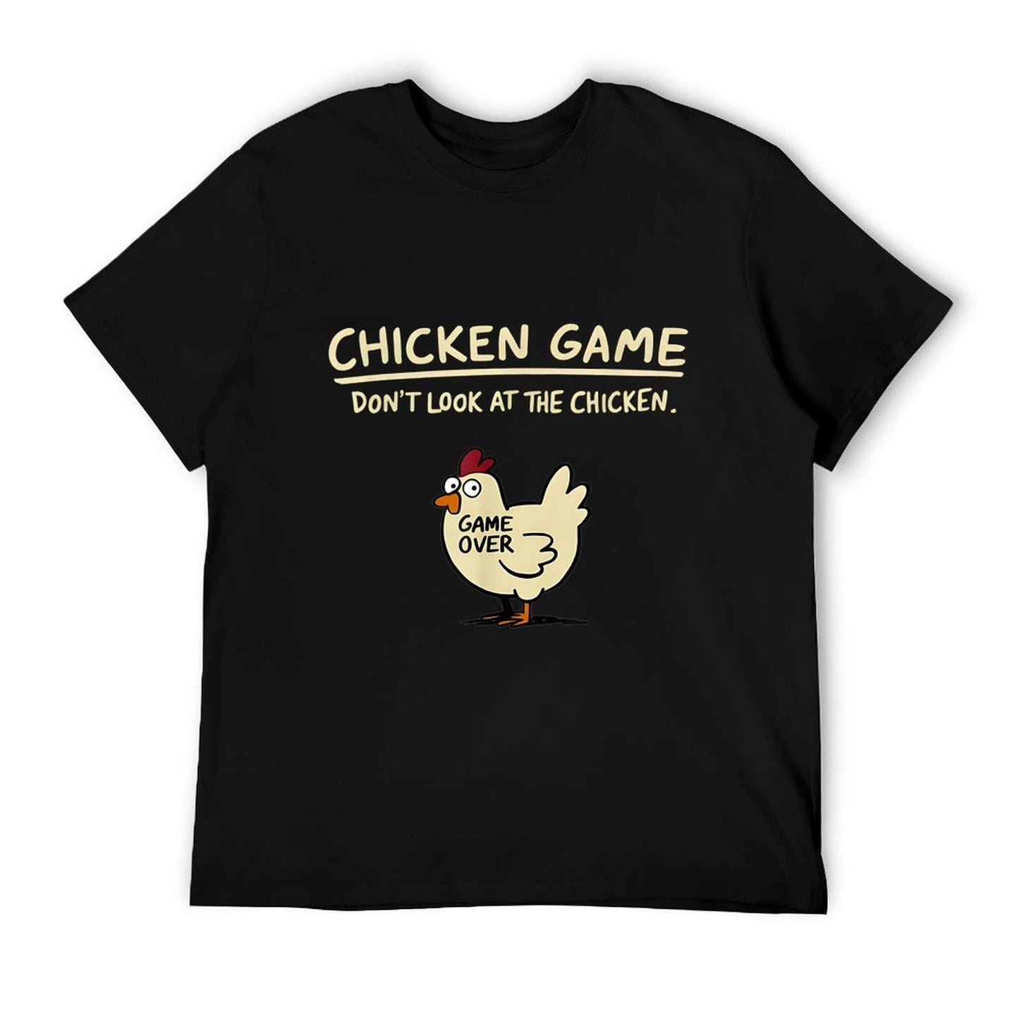 Chicken Game Don't Look At The Chicken Funny Chicken Fade-proof Color T-Shirt