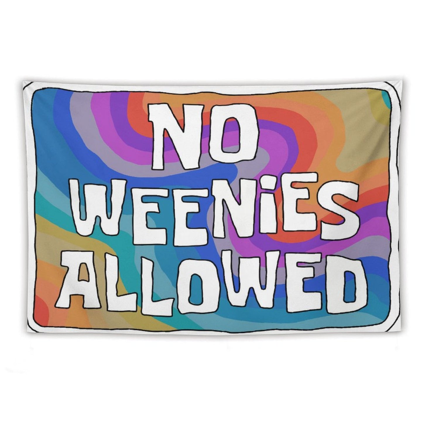 No Weenies Allowed Aesthetic Tapestry