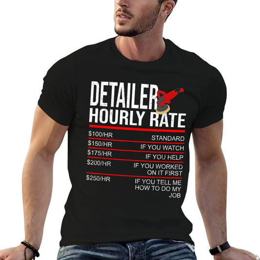 Detailer Hourly Rate Auto Detailer for Car Detailing T-Shirt