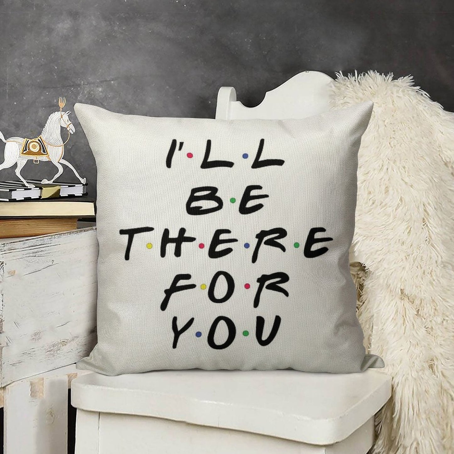 I'll Be There For You Linen Throw Pillow Cover