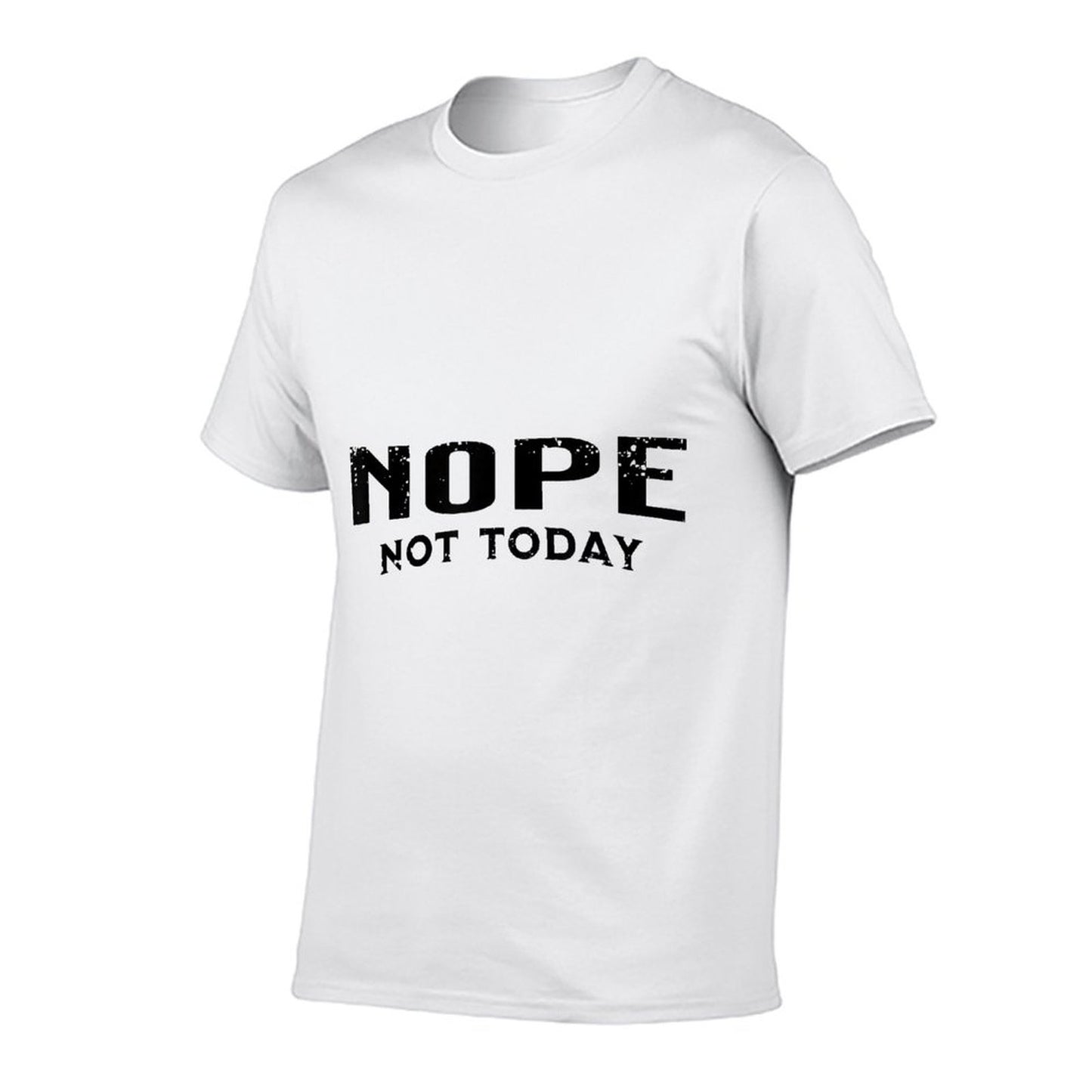 Nope Not Today Trendy Pattern T-Shirt