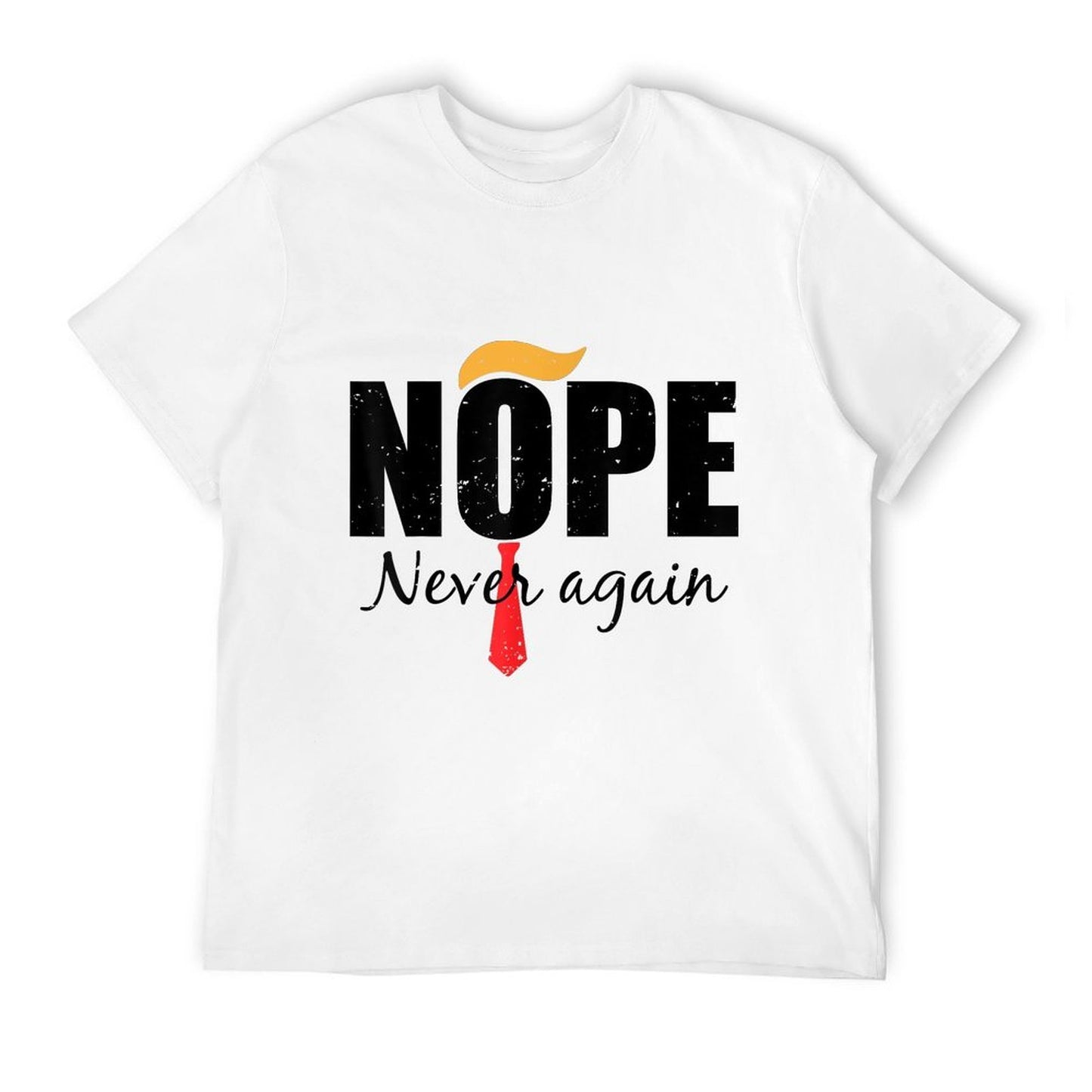 Nope Never Again Funny Trump Hair Breathable T-Shirt
