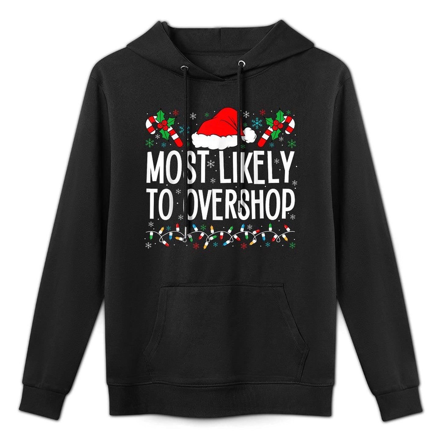 Most Likely To Overshop Shopping Funny Family Crew Christmas Adjustable Hood Hoodie