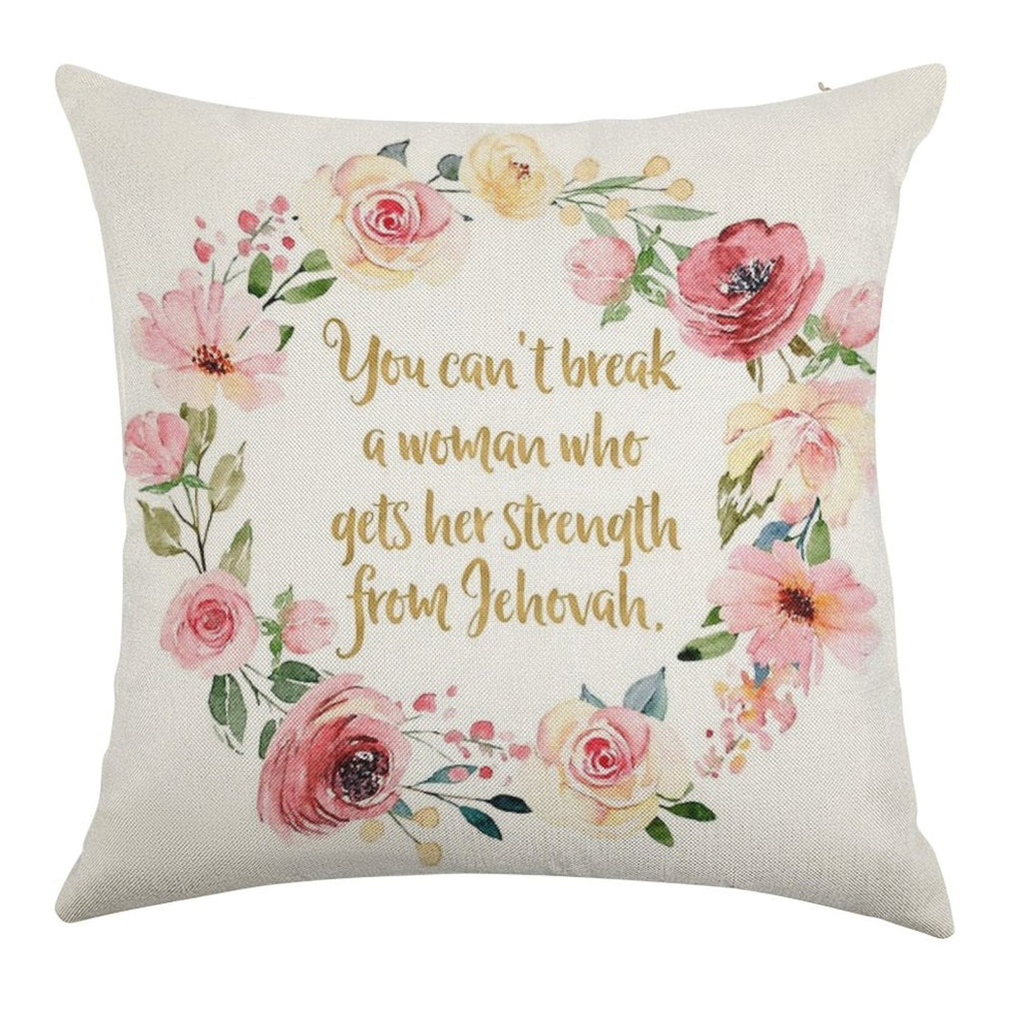 You Can't Break A Woman Who Gets Her Strength From Jehovah Linen Throw Pillow Cover