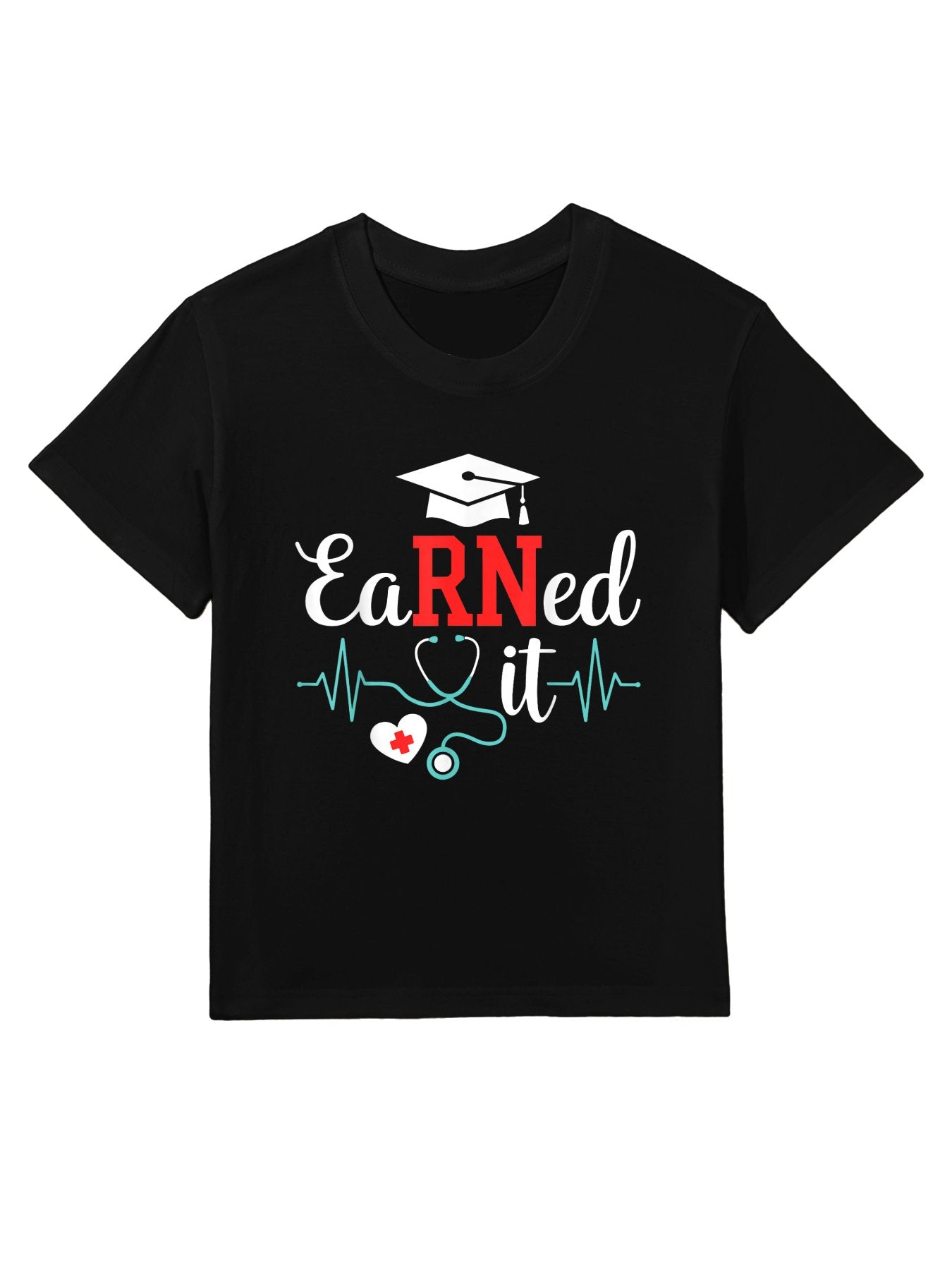 Earned It Nurse Graduation for RN Graduate Nursing School Kids T-Shirt