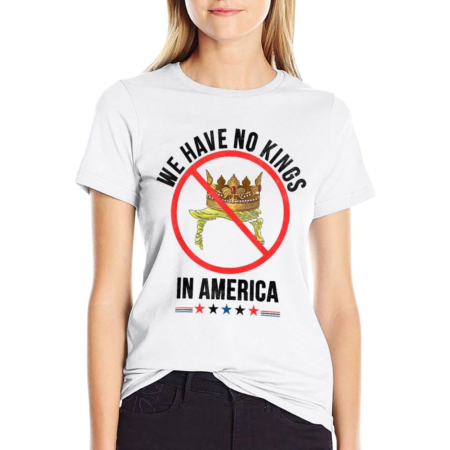 We Have No Kings in America Patriotic USA for Man Woman Polyester Blend T-Shirt