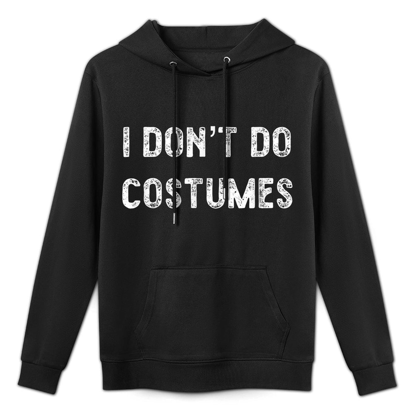 Funny Halloween - I Dont Do Costumes. Shrink-Resistant Hoodie