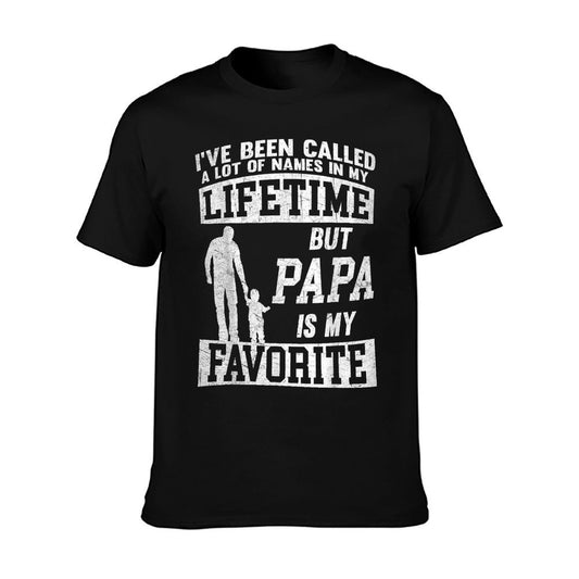 I've Been Called A Lot Of Names But Papa Father's Day T-Shirt