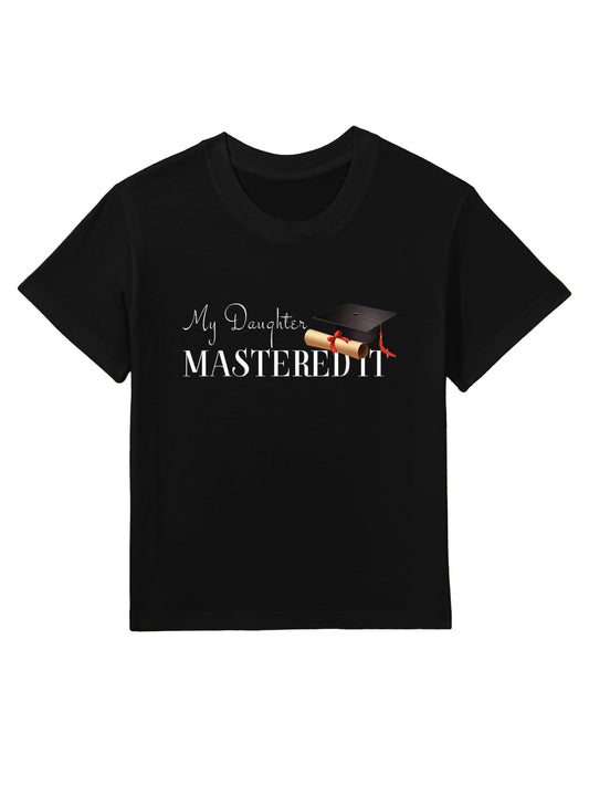 Masters Graduation Gift My Daughter Mastered It! Kids T-Shirt