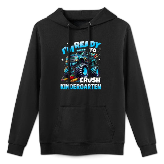 Im Ready To Crush Kindergarten First Day of Boys Unisex Design Hoodie