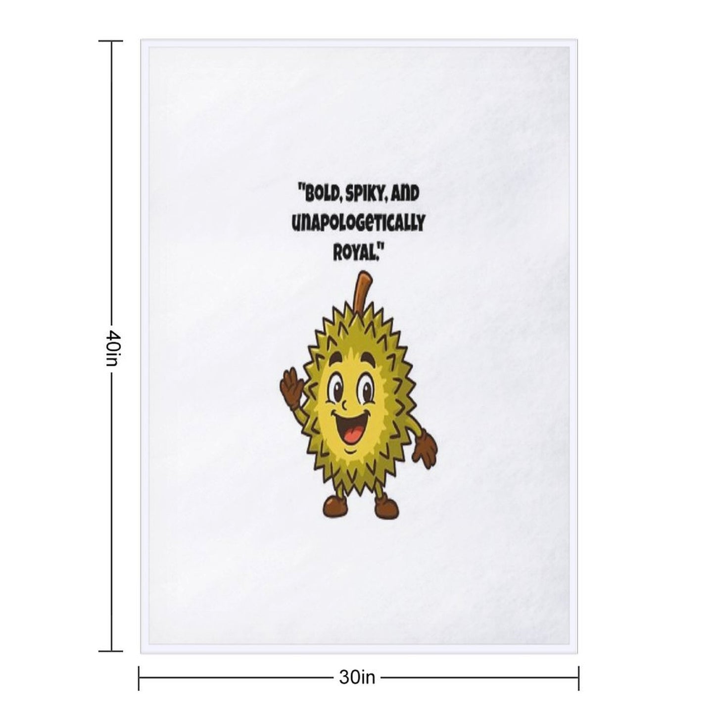 Durian Bold The King of Fruits Says Hello! Throw Blanket