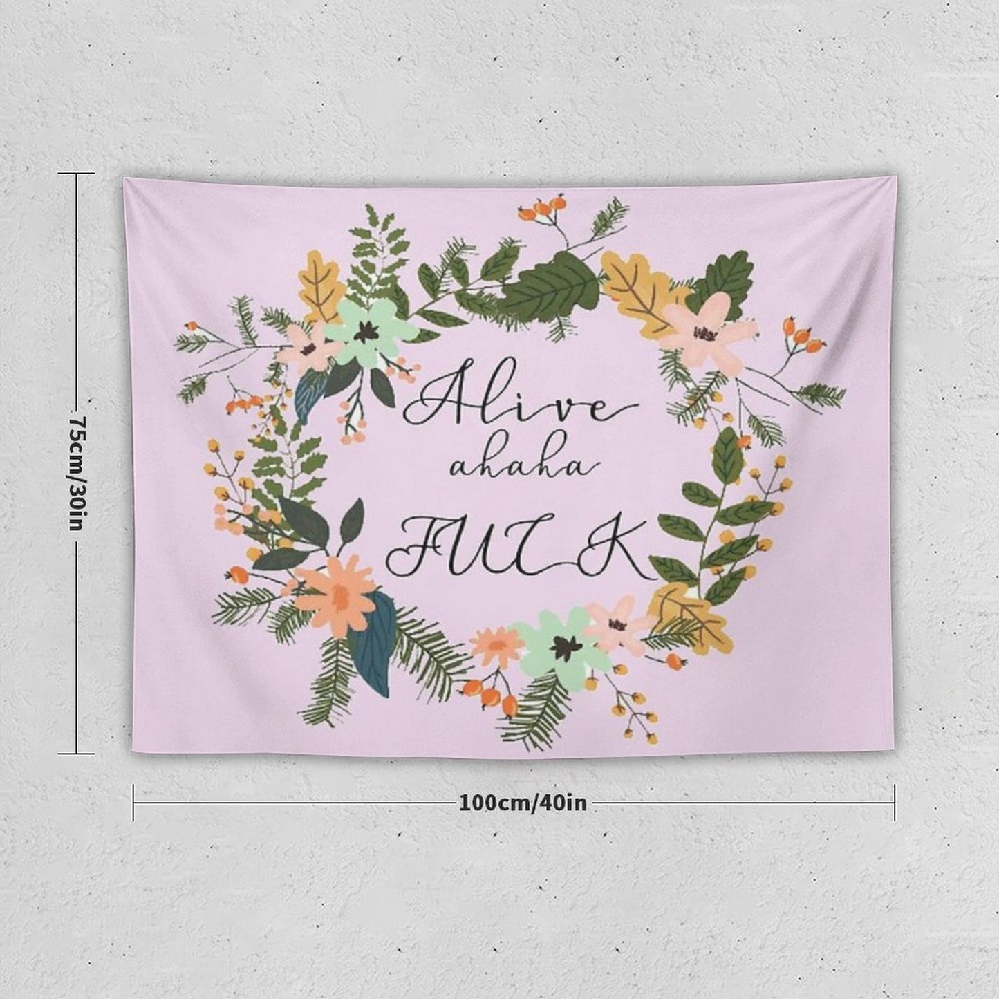 Alive Haha Fuck Tapestry