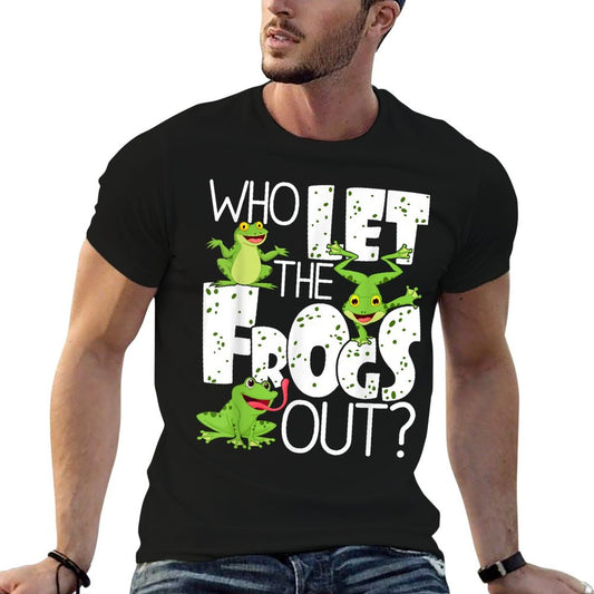 Who Let The Frogs Out - Funny Amphibian Lover Frog Owner T-Shirt