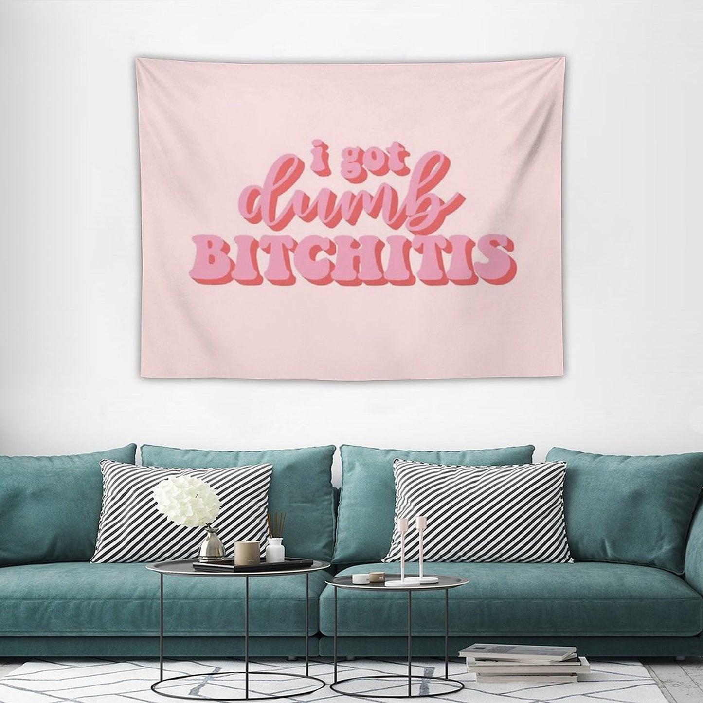 I Got Dumb Bitchitis Tapestry