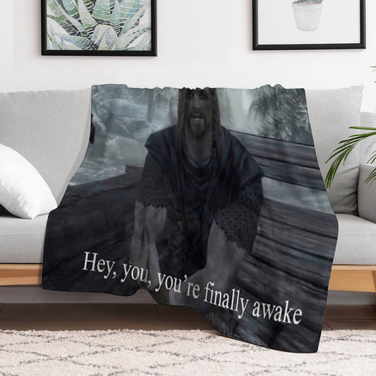 Hey You’re Finally Awake Throw Blanket