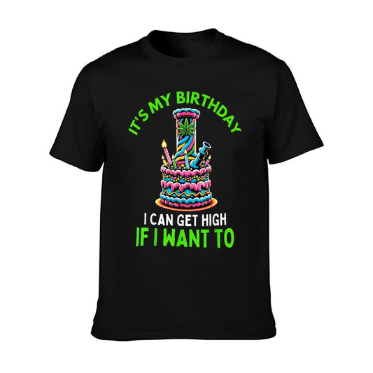Birthday Marijuana Cannabis Weed Funny 420 Stoner Humor Gift T-Shirt