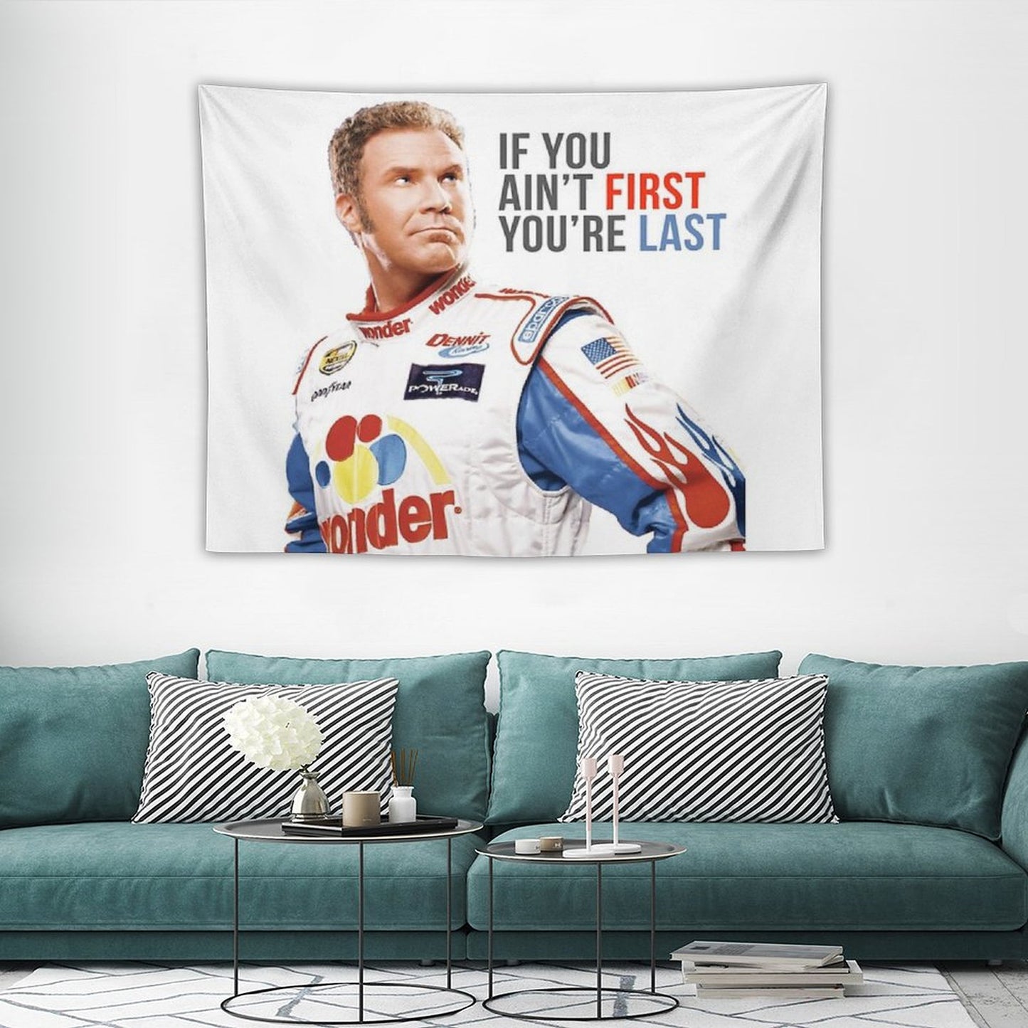 Will Ferrell Talladega Nights Ricky Bobby If You Ain't First You're Last Tapestry
