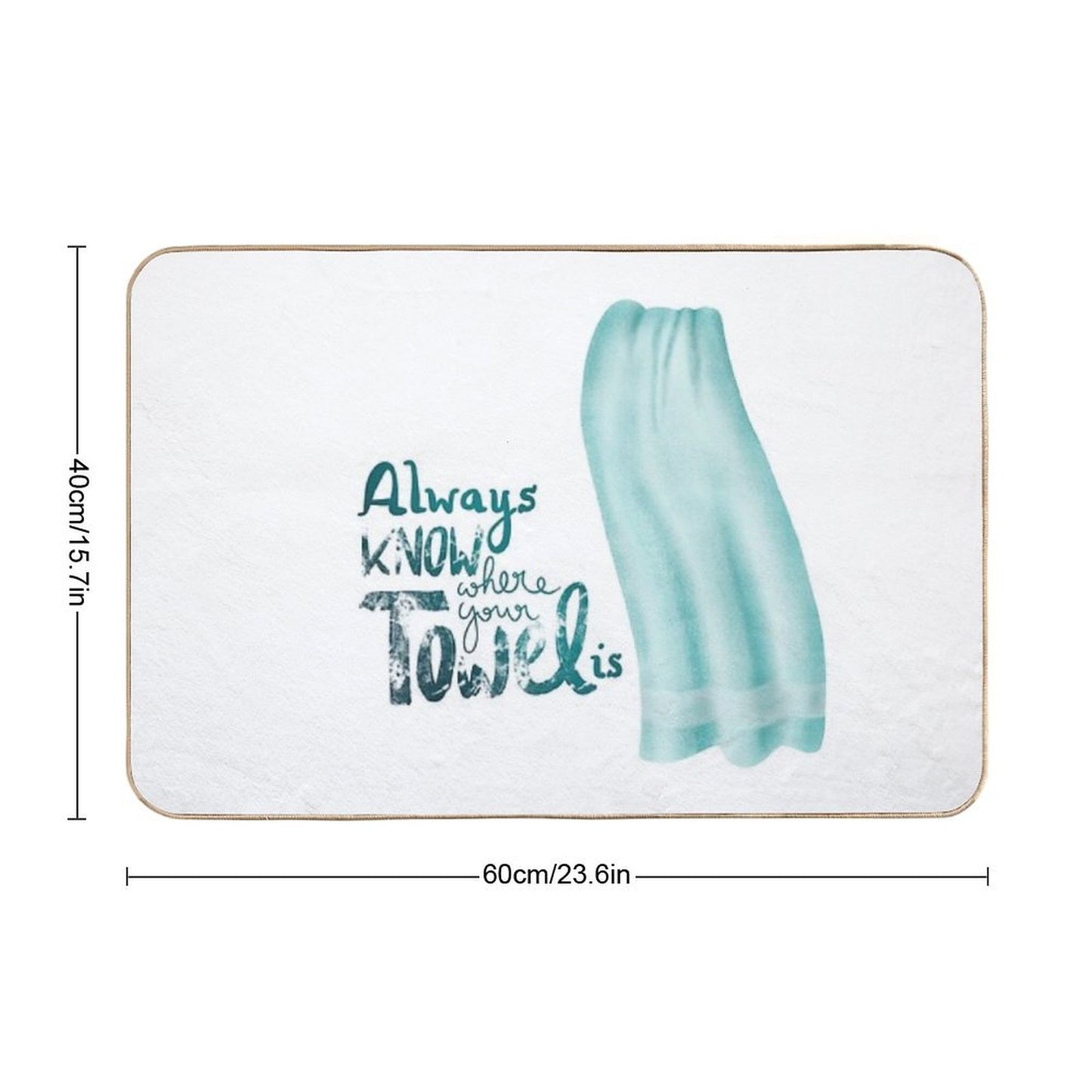 Always Know Where Your Towel Is Bath Mat