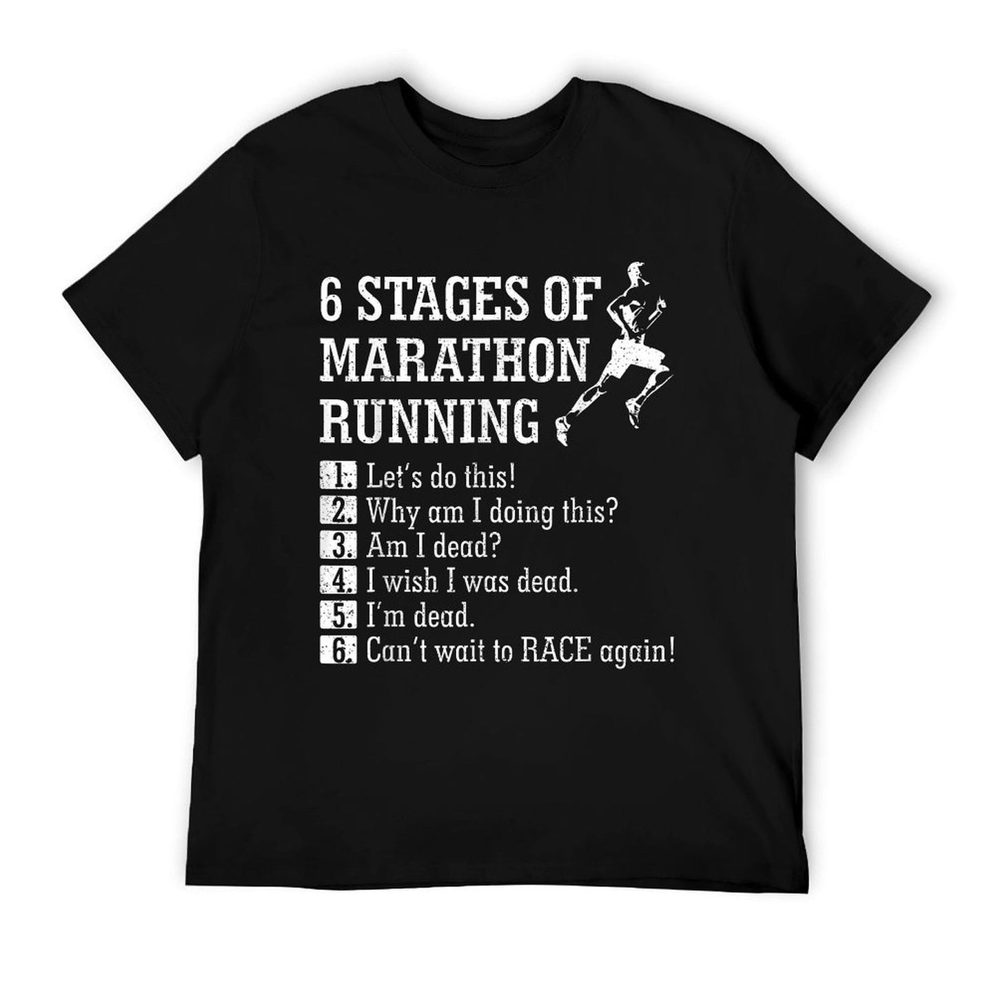 6 Stages of Marathon Running Shirt Gift for Runner T-Shirt