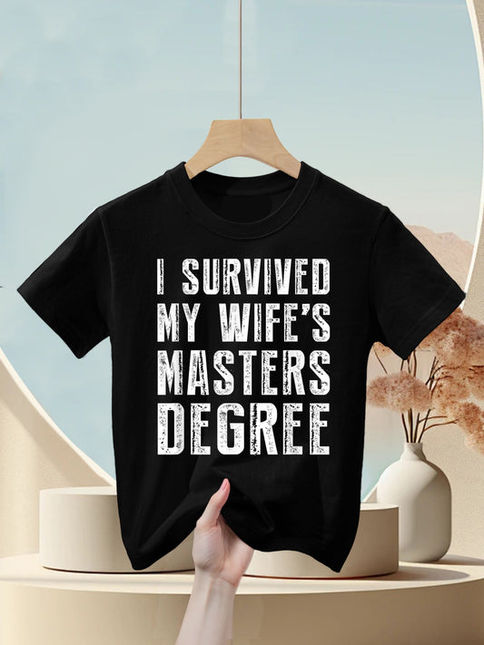 I Survived My Wife's Masters Degree Graduation Gifts Friends Kids T-Shirt