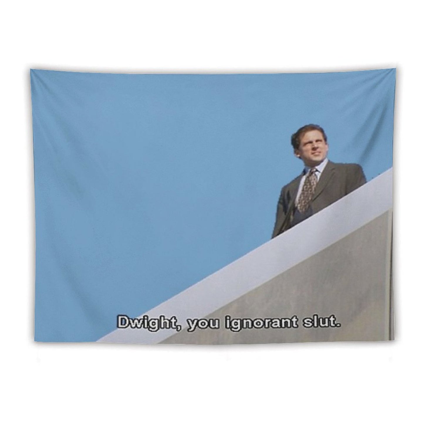 Dwight You Ignorant Slut Tapestry