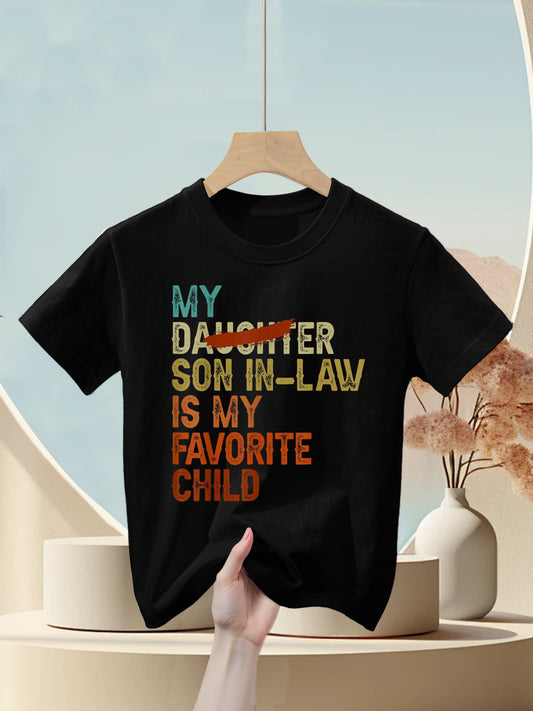 My Son In Law Is My Favorite Child Funny - Replaced Daughter Kids T-Shirt