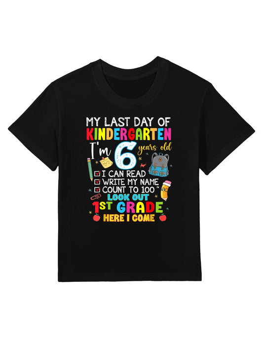 My Last Day Of Kindergarten 1st Grade Here I Come Graduation Kids T-Shirt
