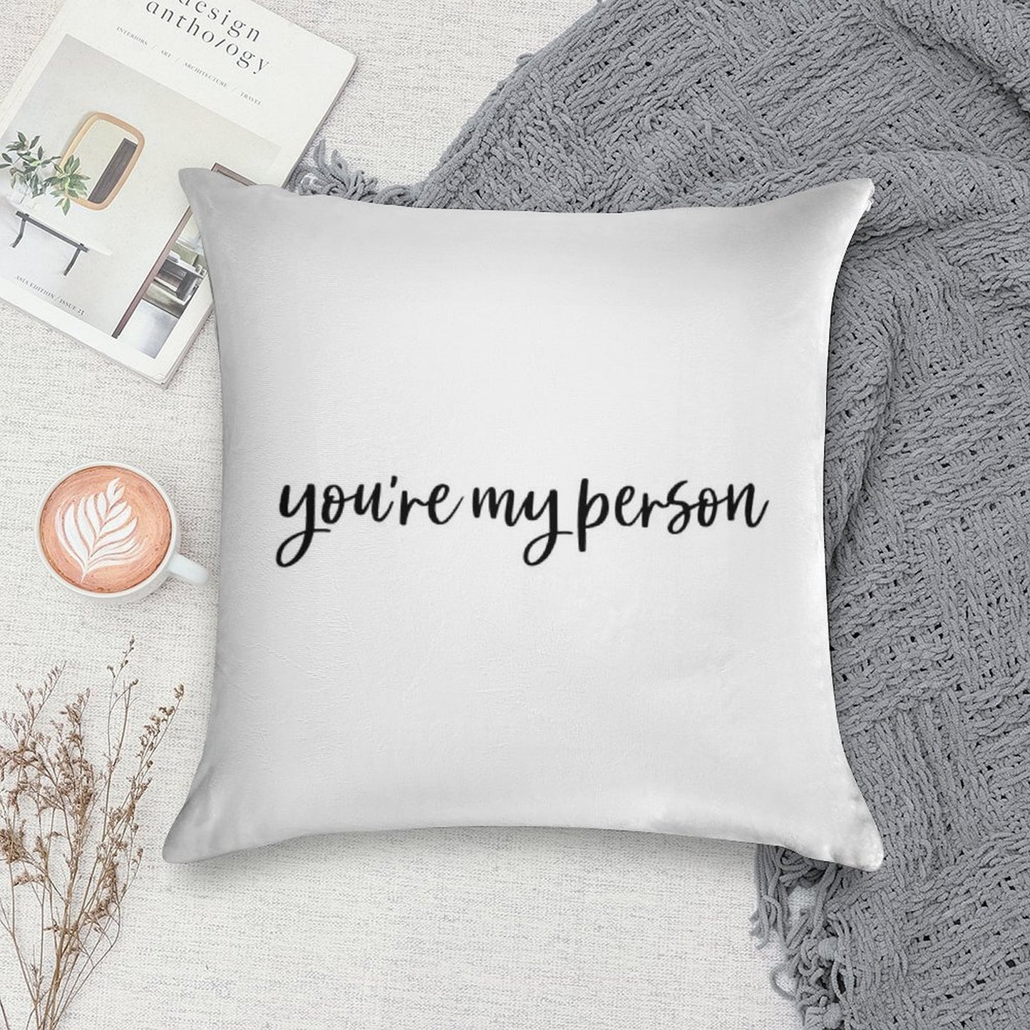 You're My Person. Soft Shrink-Resistant Throw Pillow