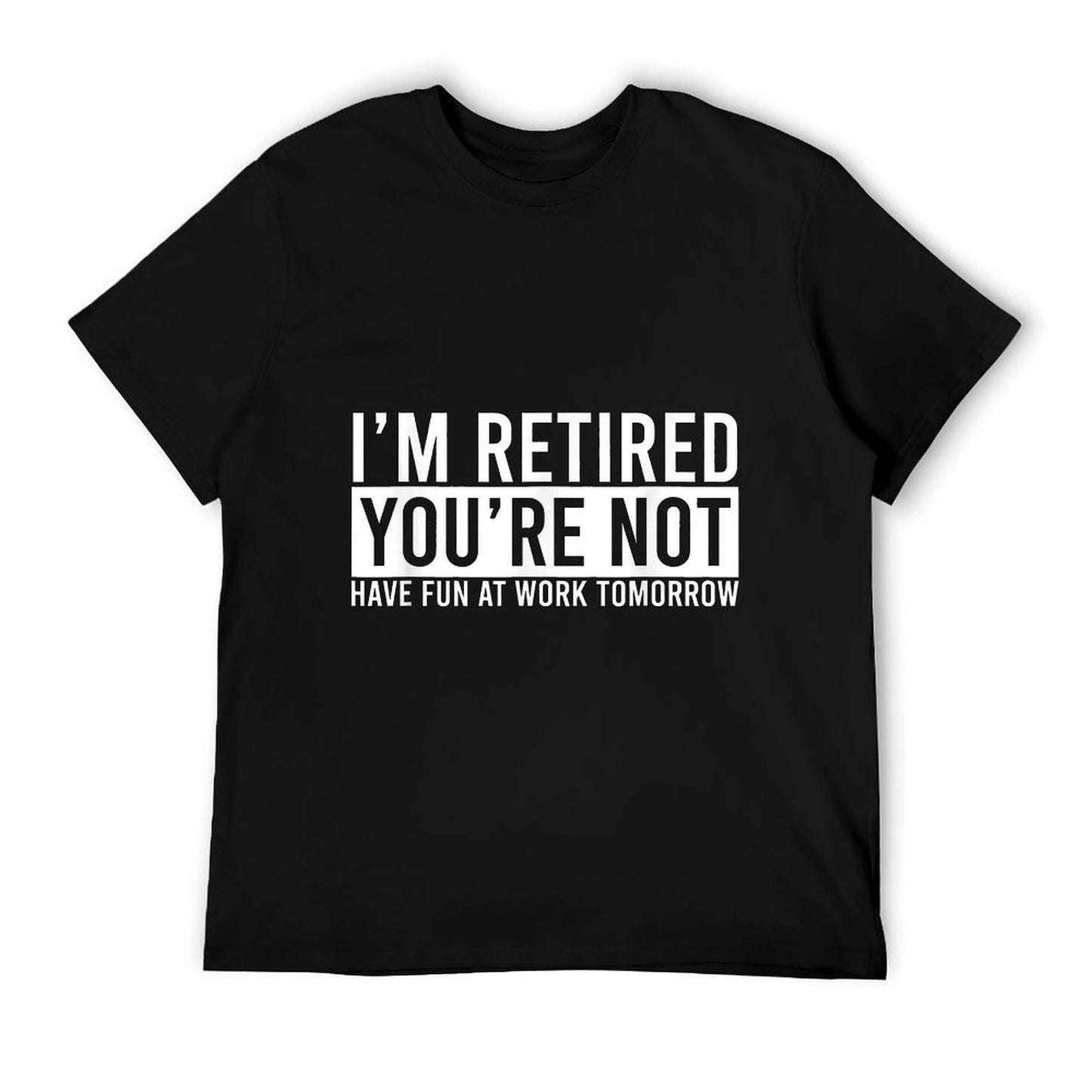 Humorous Retirement Gift For Men And Women Funny Retirement T-Shirt