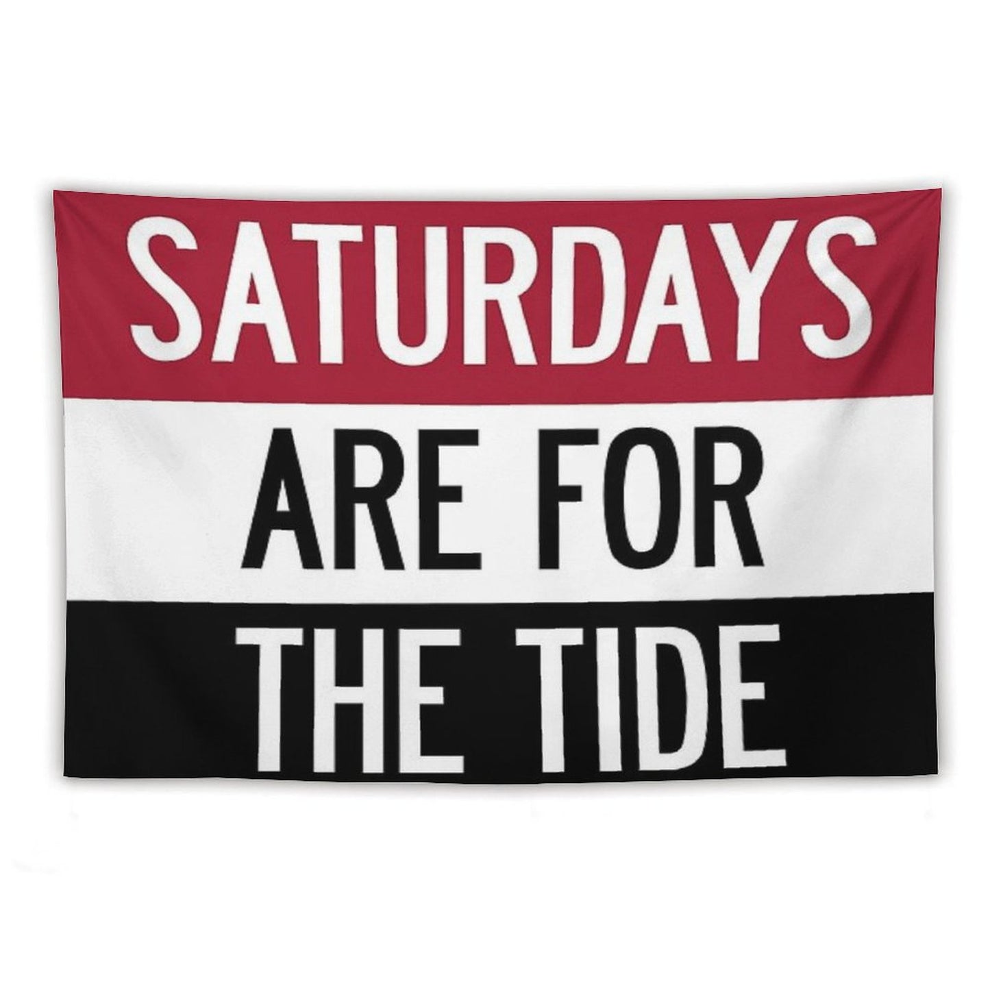 Saturdays Are for The Tide Tapestry