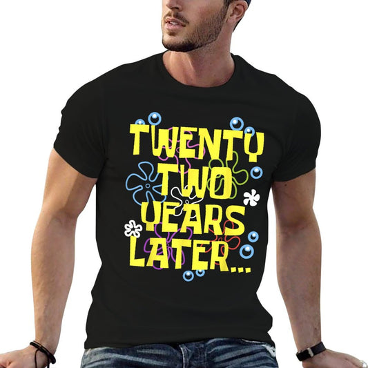 TWENTY TWO YEARS LATER 22 Year Old Birthday Gifts Men Women T-Shirt