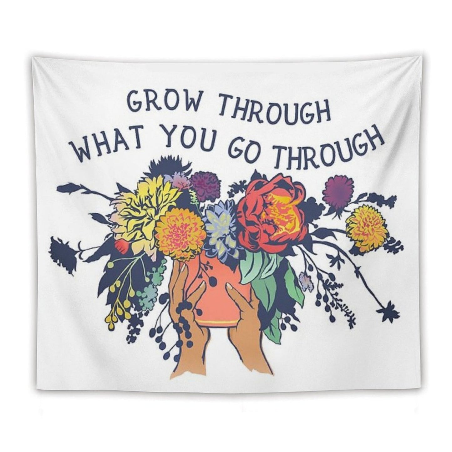Grow Through What You Go Through Tapestry