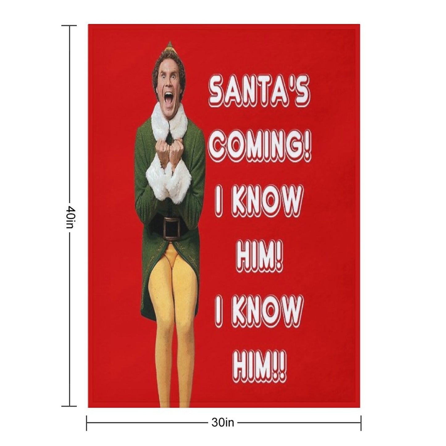 SANTA'S COMING! I KNOW HIM! Elf The Movie Will Ferrell Buddy Christmas Throw Blanket