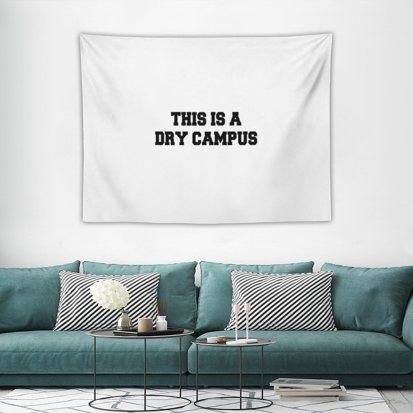 This Is A Dry Campus Tapestry