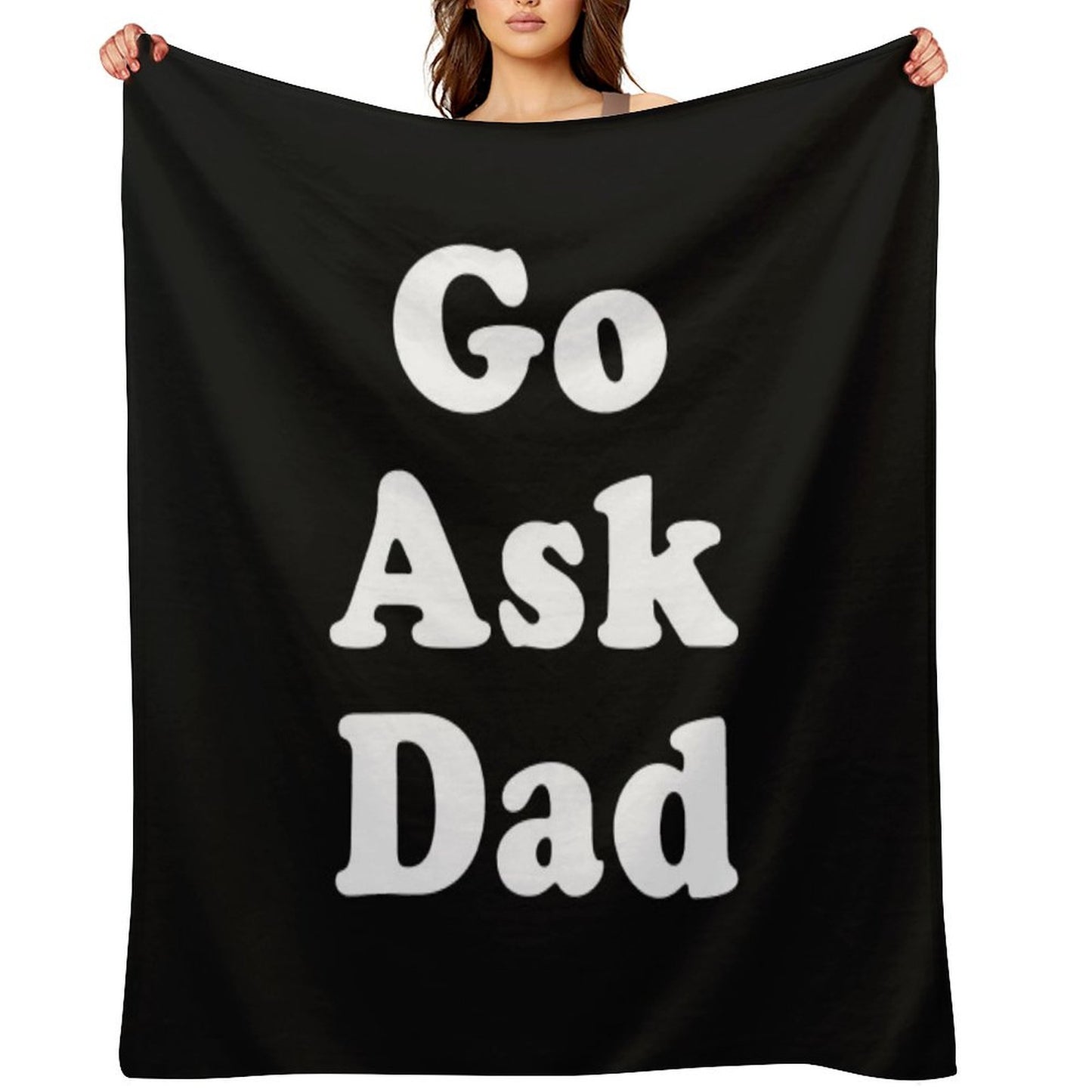 Go Ask Dad Throw Blanket