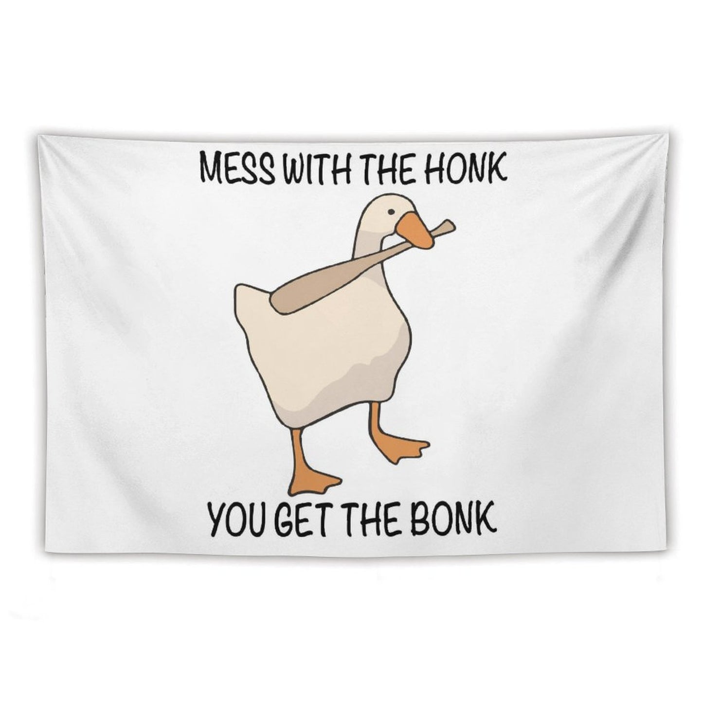 Mess with The Honk You Get The Bonk Tapestry